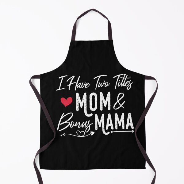 Item preview, I Have Two Titles Mom And bonus Mama : cute family gift idea for mom designed and sold by Mer Yem.