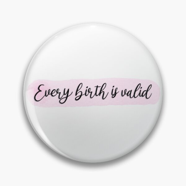 Item preview, Every birth is valid designed and sold by lindsaygarner.