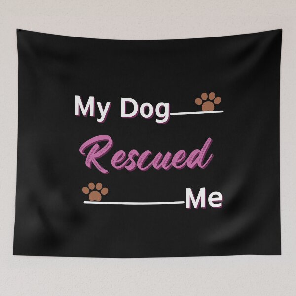 Item preview, My Dog Rescued Me Funny Dogs  designed and sold by justbejoker.