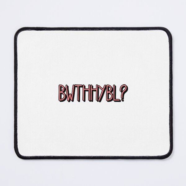 Item preview, BWTHHYBL? designed and sold by sarelitay.