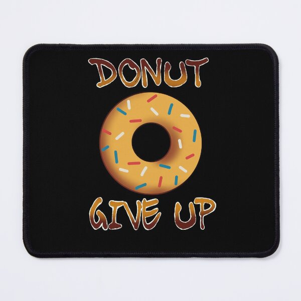 Item preview, Donut Give Up Funny designed and sold by Life Is Beautiful.