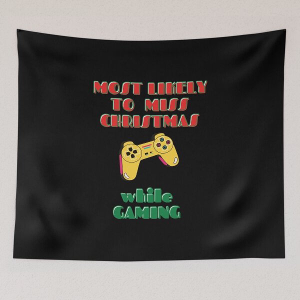 Item preview, Most Likely to Miss Christmas while gaming designed and sold by Rsagur12.