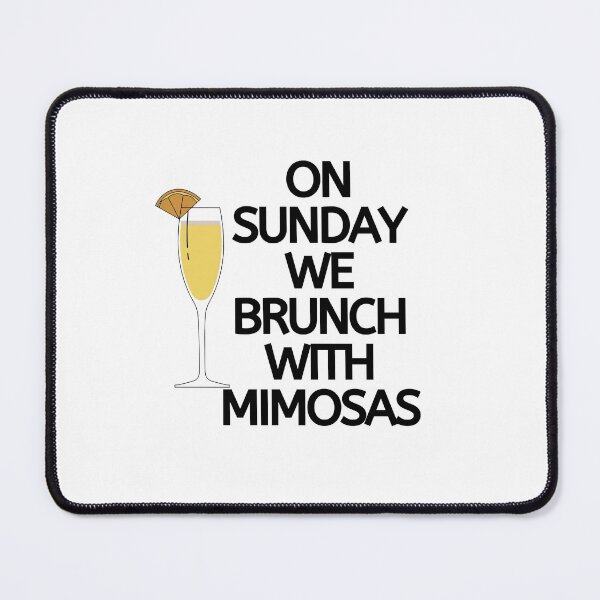 Item preview, On sunday we brunch with mimosas designed and sold by Hoffman-Design.