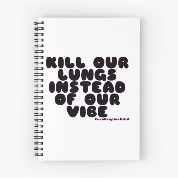 Item preview, Kill our Lungs Instead of our Vibes designed and sold by ParaGraphix.