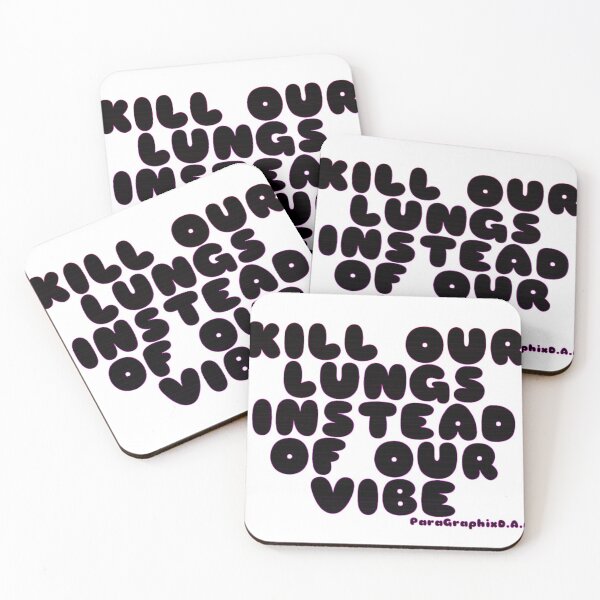 Item preview, Kill our Lungs Instead of our Vibes designed and sold by ParaGraphix.