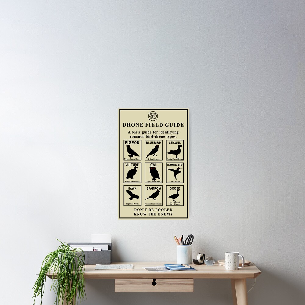 "Birds Aren't Real DRONE Field Guide" Poster for Sale by jennypool