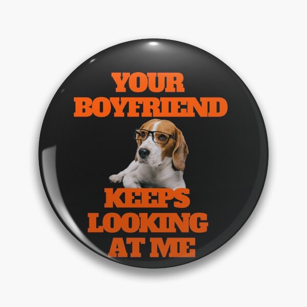Item preview, Your Boyfriend Keeps Looking at Me Dog with Glasses Design designed and sold by universegrace.