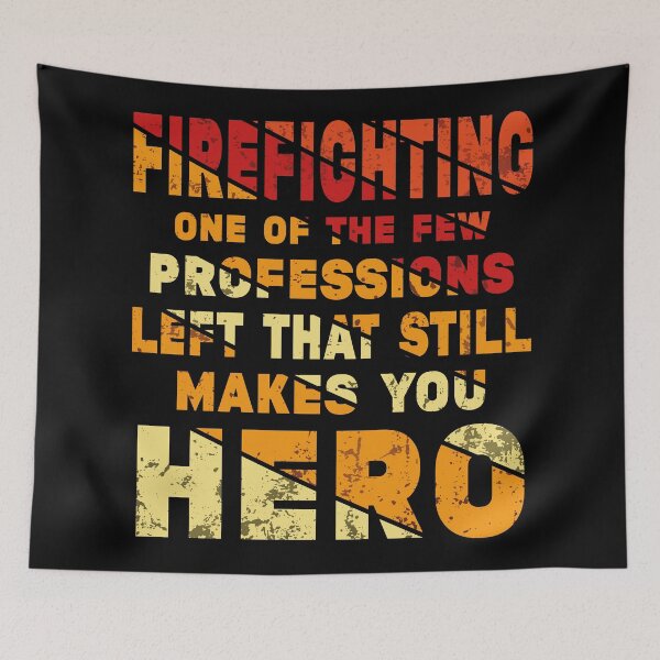 Item preview, firefighting one of the few professions left that still makes you hero designed and sold by Desibeau.