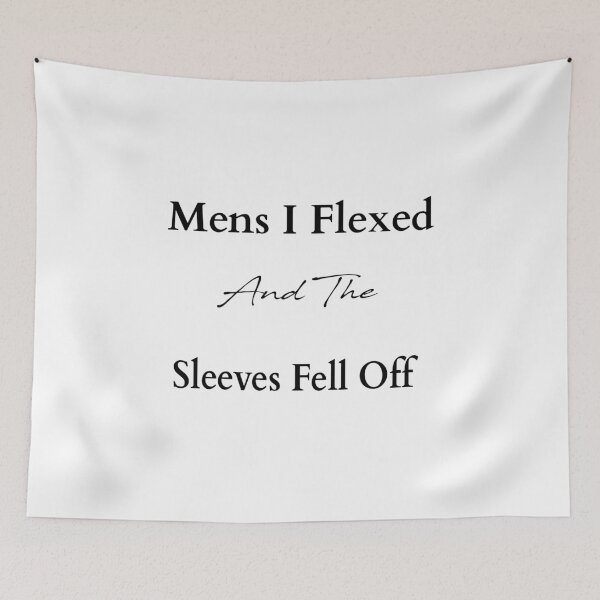 Item preview, Mens I Flexed and The Sleeves Fell Off,Funny Sleeves designed and sold by so01.
