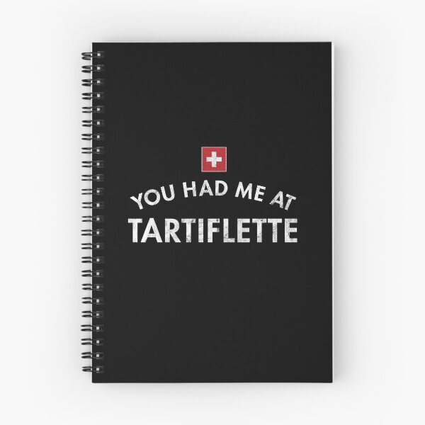 Item preview, You Had Me At Tartiflette designed and sold by twHistory.