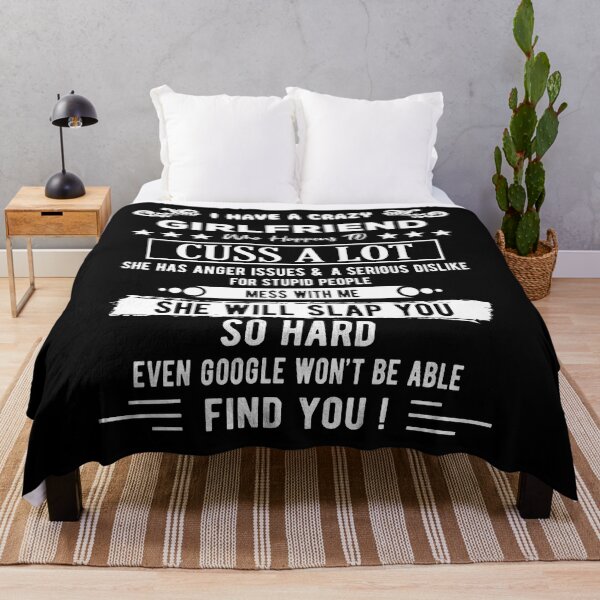 Item preview, I Have A Crazy Girlfriend Who Happens To Cuss A Lot Funny Gift For valentine's day And Christmas designed and sold by Davidbrg.