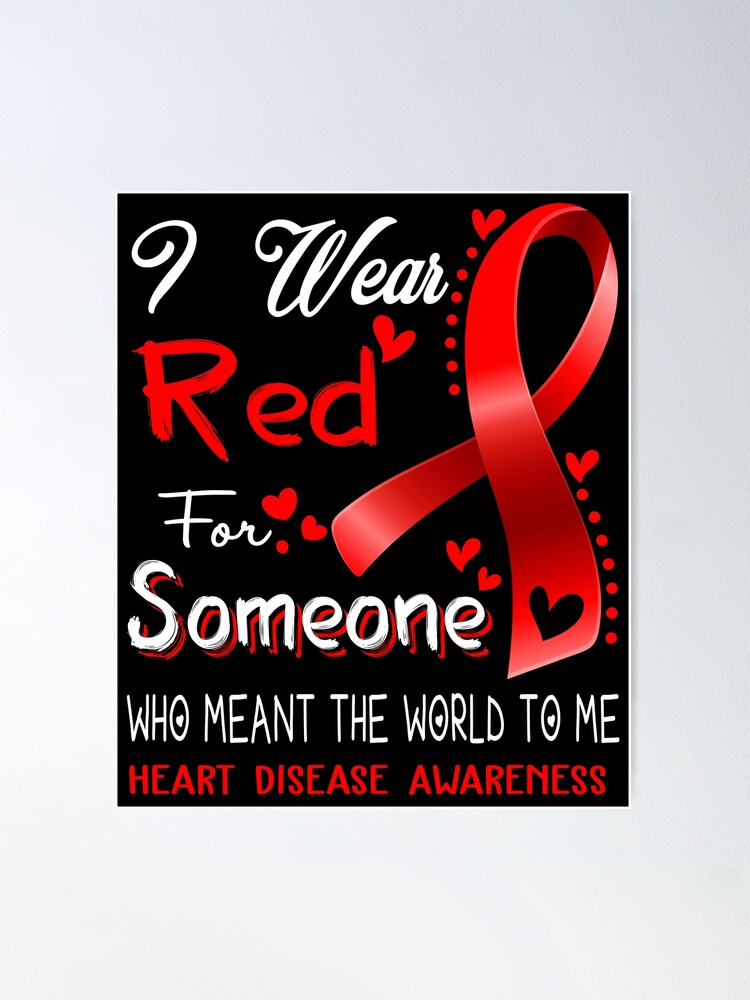 I Wear Red For Heart Disease Survivor Heart Ribbon Poster for Sale by  heppenp