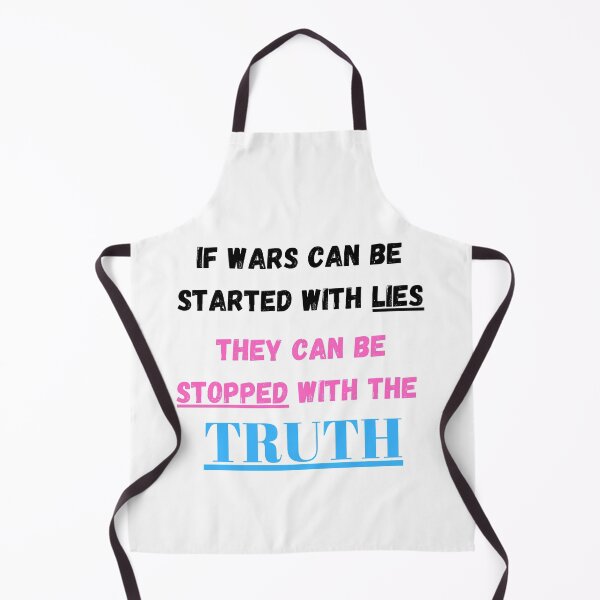 Item preview, If wars can be started with lies they can be stopped with the truth  designed and sold by Tassie-Tiger.