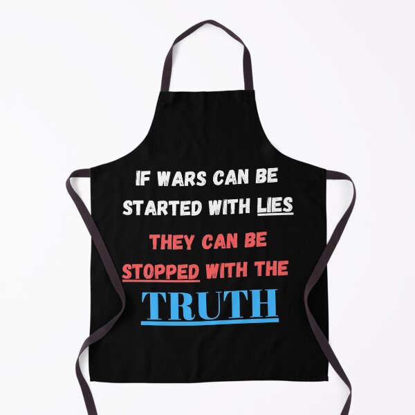 Item preview, If wars can be started with lies they can be stopped with the truth  designed and sold by Tassie-Tiger.