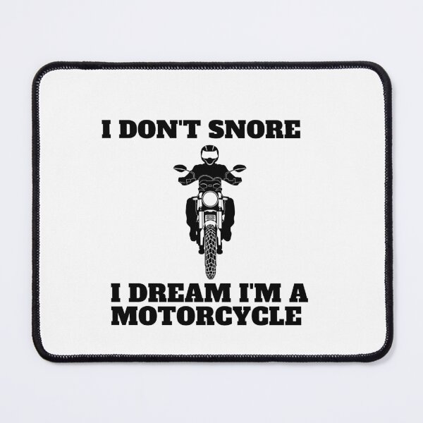 Item preview, I Dont Snore I Dream Im A Motorcycle designed and sold by Alexa5454.