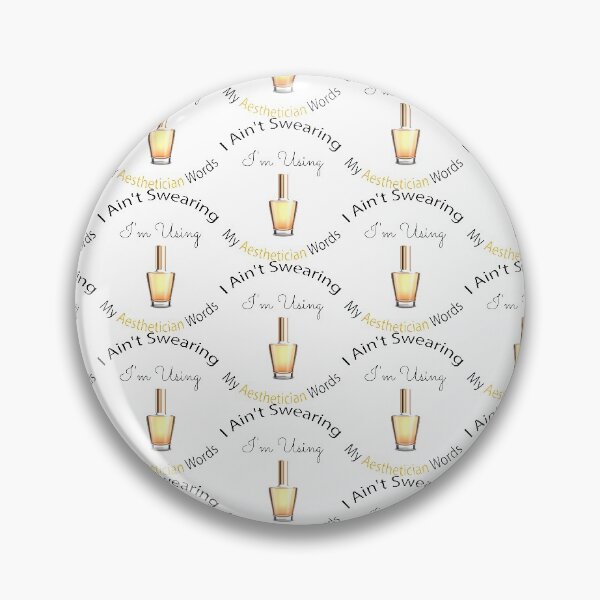 Item preview, I Ain't Swearing I'm Using My Aesthetician Words  designed and sold by so01.