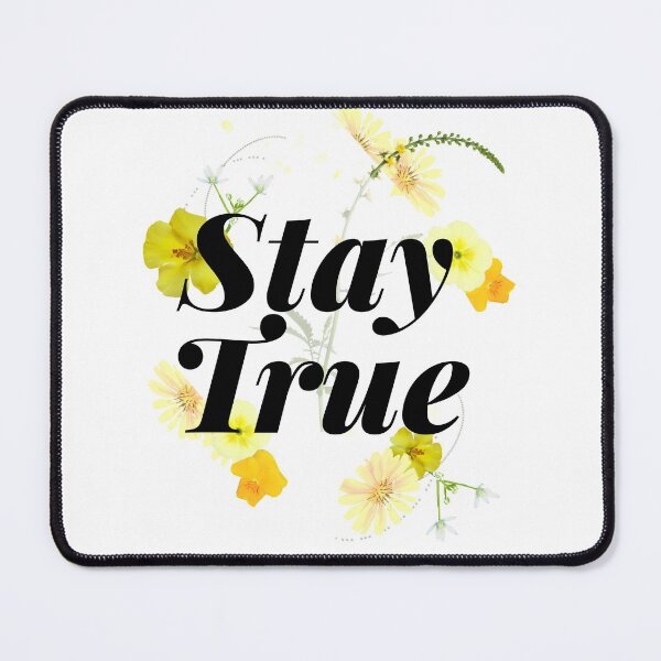 Item preview, Stay True designed and sold by designlee.
