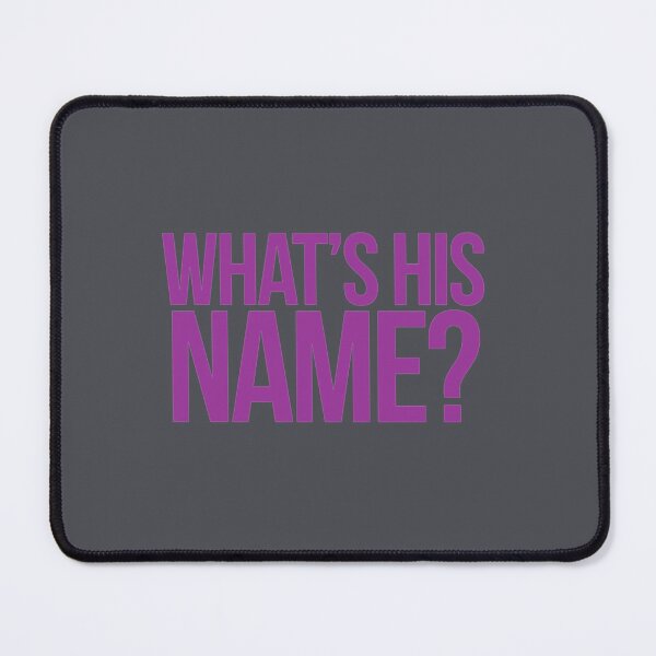 Item preview, What_s His Name designed and sold by ZakIqbalt.