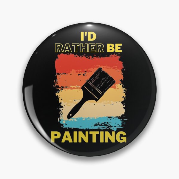 Item preview, I'd Rather Be Painting designed and sold by Q3Designs.