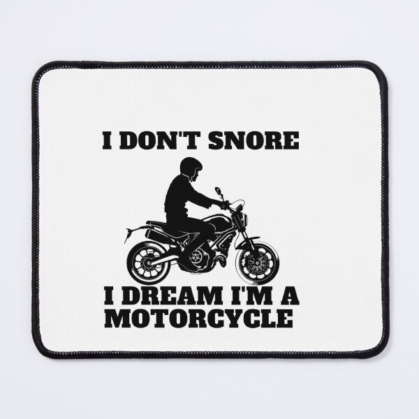 Item preview, I Dont Snore I Dream Im A Motorcycle designed and sold by Alexa5454.