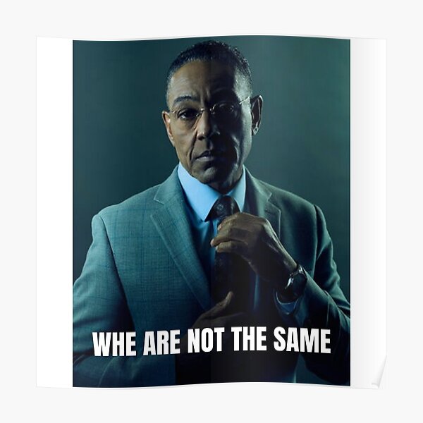 "We Are Not The Same" Poster for Sale by RedAGHLA Redbubble