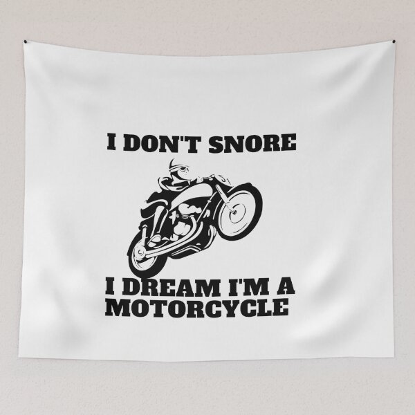Item preview,  I Dont Snore I Dream Im A Motorcycle  designed and sold by Alexa5454.