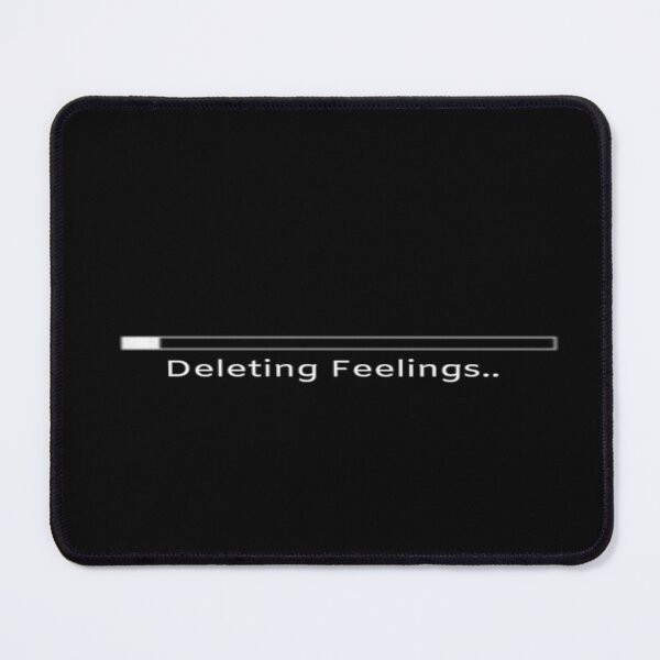 Item preview, Deleting Feelings Funny Sad Typographic meme Man's & Woman's designed and sold by Wanneer T-shirts Praten.