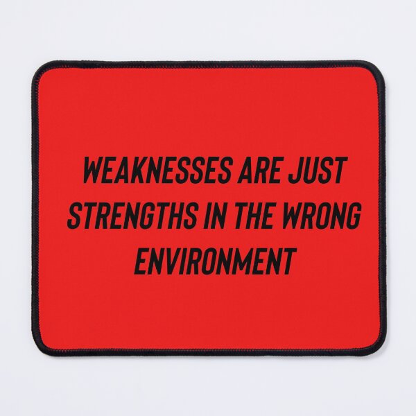 Item preview, strengths in the wrong environment  designed and sold by Dipalo.