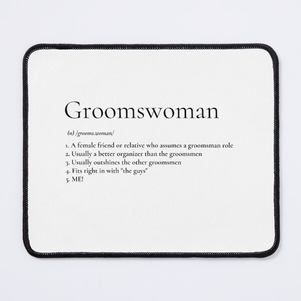 Item preview, Groomswoman Definition (black) designed and sold by Allyoudois.