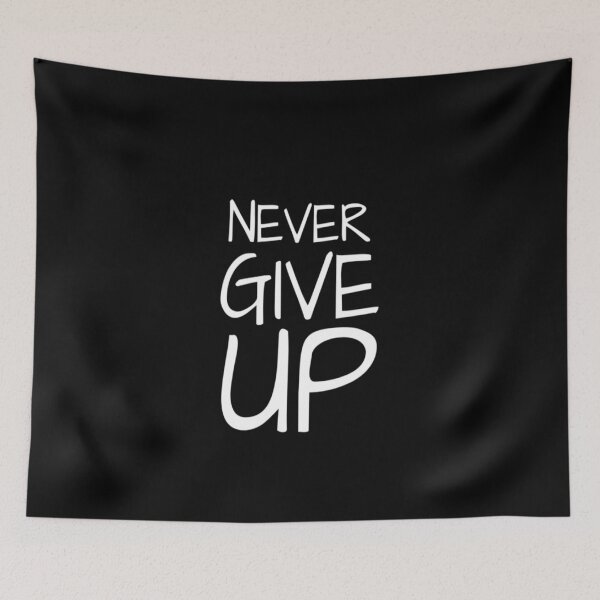 Item preview, Never Give Up Inspiring Motivation Quotes 4 Man's & Woman's T-Shirt designed and sold by Wanneer T-shirts Praten.