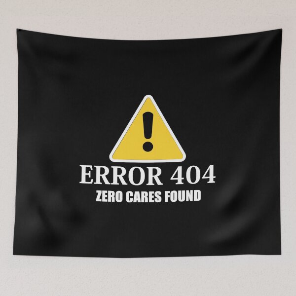 Item preview, Error 404 zero cares found designed and sold by pnkpopcorn.
