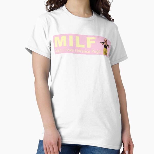 Artikel-Vorschau von MILF Mann, ich liebe Florence Pugh, designt und verkauft von mountainrangex.