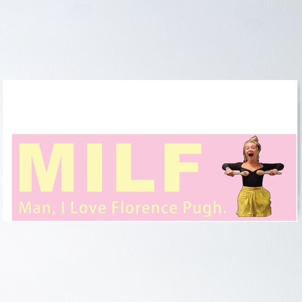 Item preview, MILF Man, I love Florence Pugh designed and sold by mountainrangex.