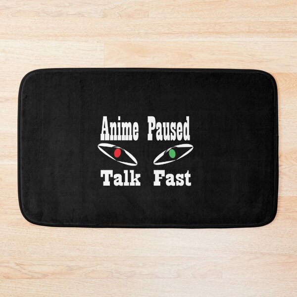 Item preview, Anime paused talk fast designed and sold by saidaone.