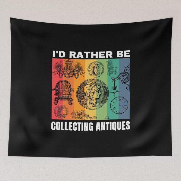 Item preview, I'd Rather Be Collecting Antiques designed and sold by Crafty-Mornings.