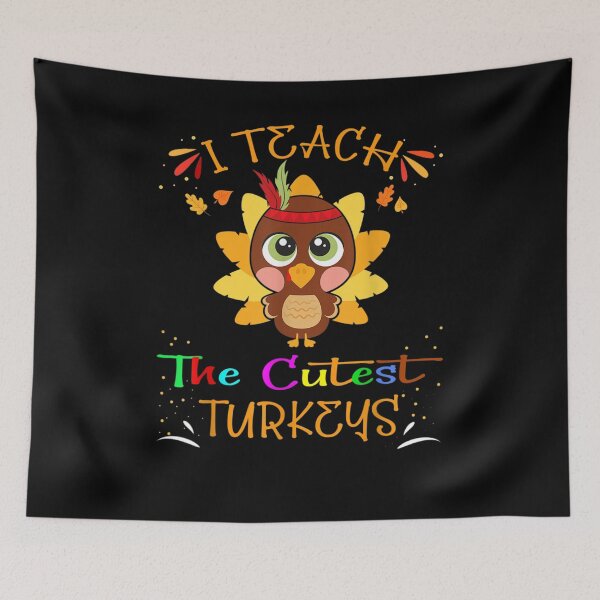 Item preview, I Teach The Cutest Turkeys Cute Teacher Thanksgiving Day designed and sold by CarlFio.