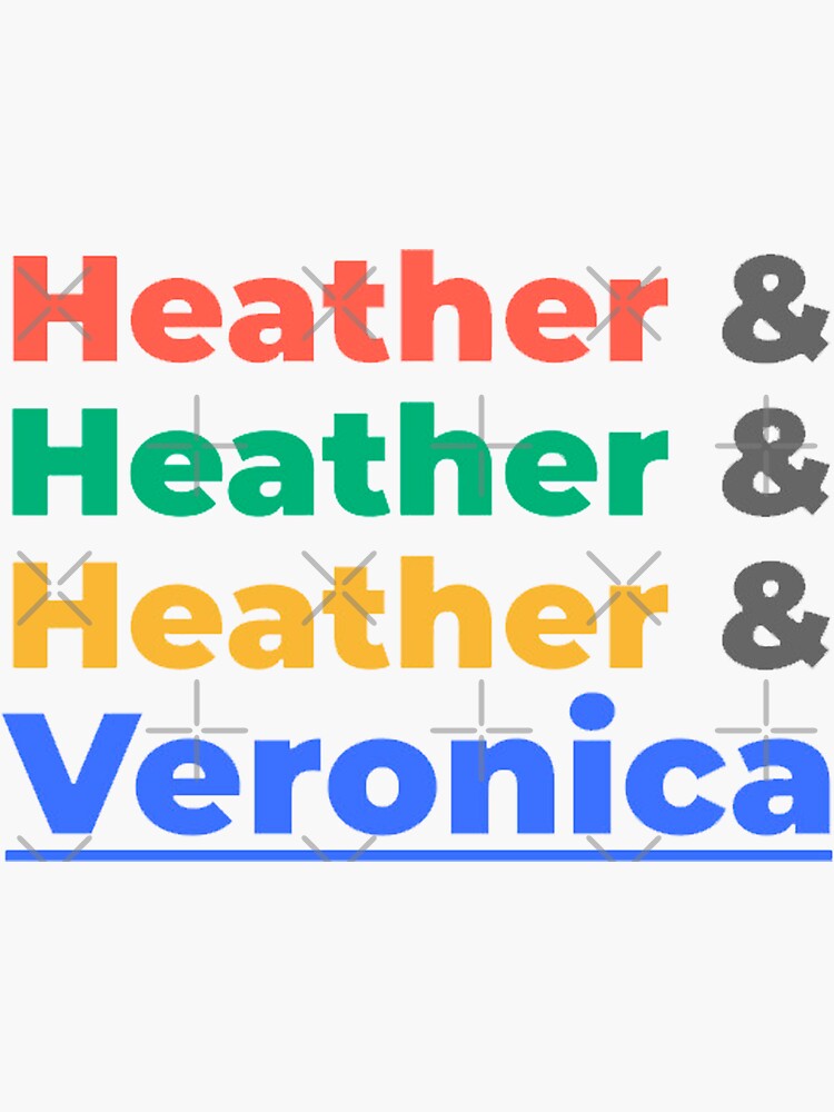 "Heathers names" Sticker by Leyzel Redbubble