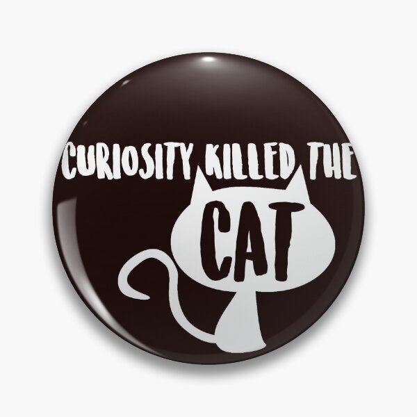 Item preview, Curiosity Killed the Cat designed and sold by Capiral Bucketlist.
