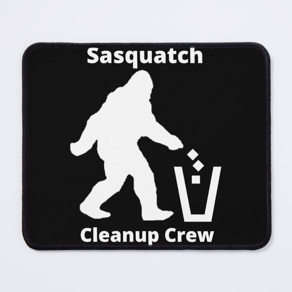 Item preview, Sasquatch Clean Up Crew designed and sold by thomashutchings.