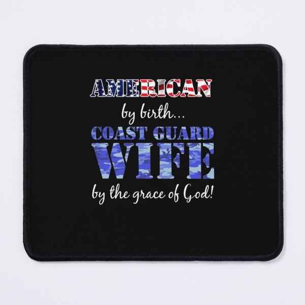 Item preview, American by Birth Coast Guard Wife Grace of God designed and sold by aryagiri.