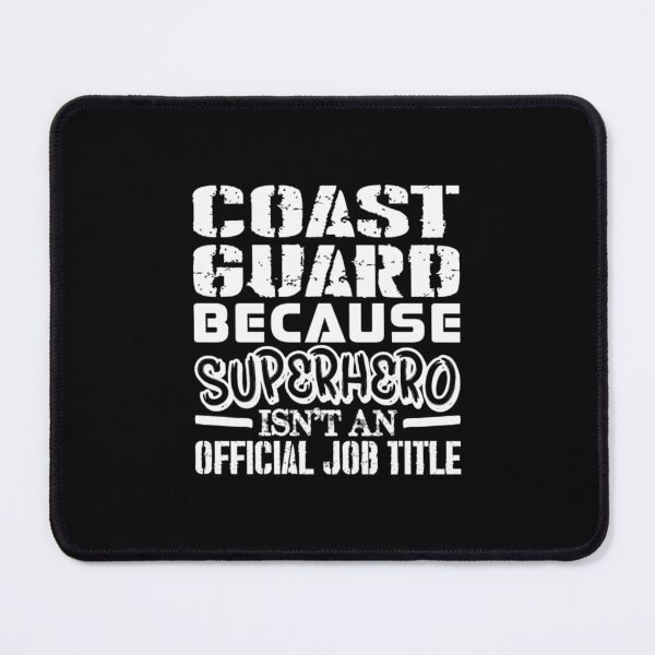 Item preview, Coast Guard Because Superhero Official Job Title designed and sold by aryagiri.