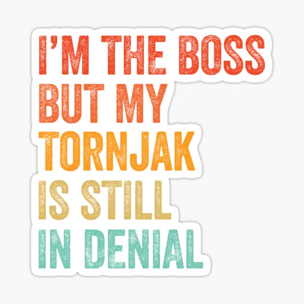 Item preview, I'm The Boss But My Tornjak Is Still In Denial  designed and sold by Guarddogdrive.