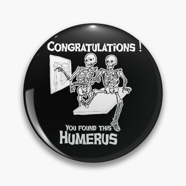 Item preview, Congratulations! You found this humerus! designed and sold by Starbelly208.