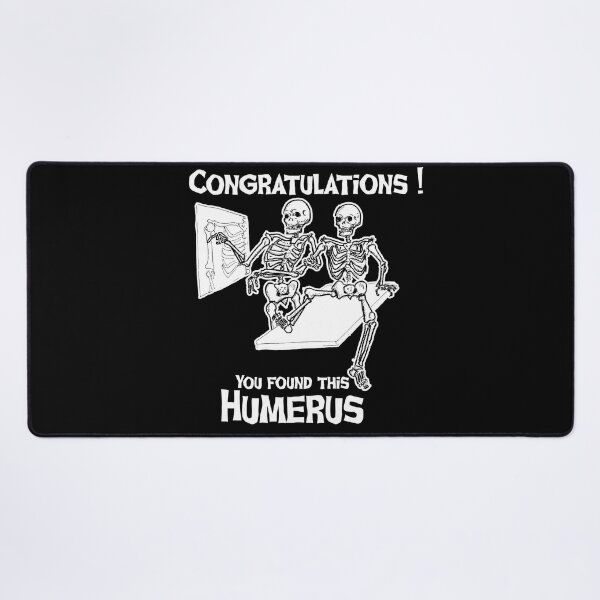 Item preview, Congratulations! You found this humerus! designed and sold by Starbelly208.