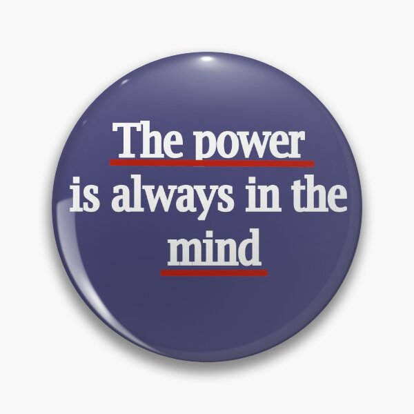 Item preview, The power is always in the mind designed and sold by smsm4.