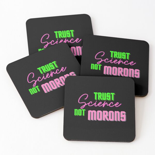 Item preview, Trust science not morons designed and sold by Seoul26.
