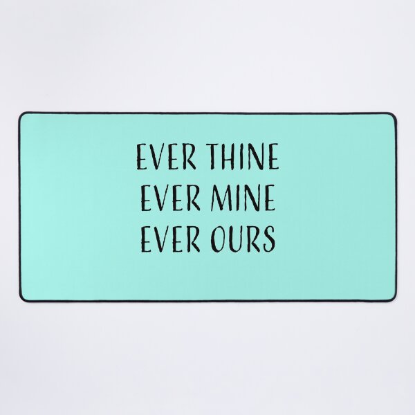 Item preview, Ever Thine, Ever Mine, Ever Ours designed and sold by platinumknuckle.