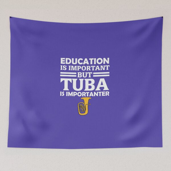 Item preview, Education Is Important But Tuba Is Importanter designed and sold by AlwaysAwesome.