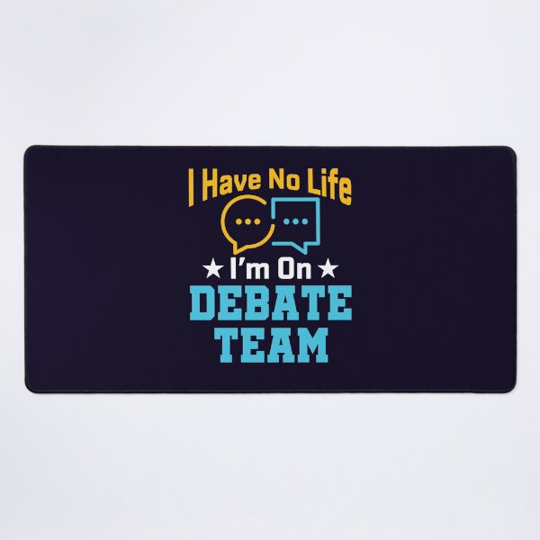 Item preview, I Have No Life I'm On Debate Team designed and sold by jaygo.