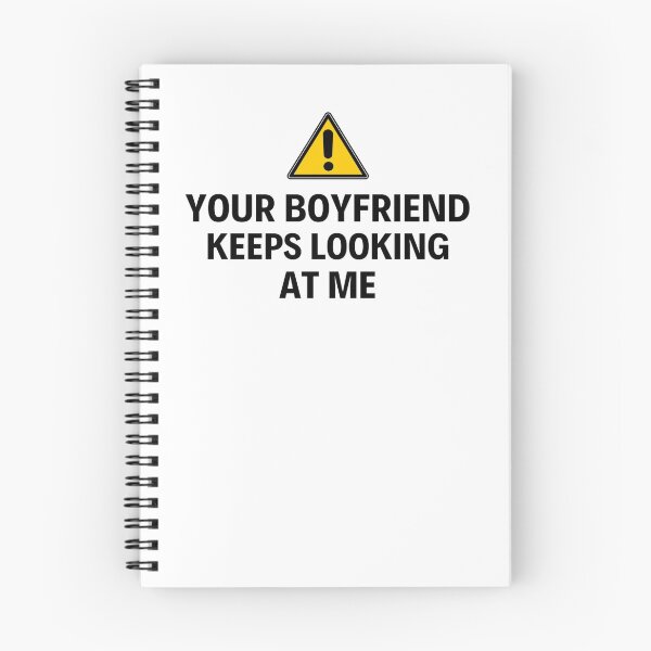 Item preview, Your Boyfriend Keeps Looking At Me Funny Quotes And Memes designed and sold by chetan786.